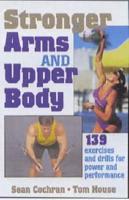 Stronger Arms and Upper Body