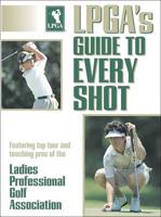 LPGA's Guide to Every Shot