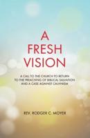 A Fresh Vision