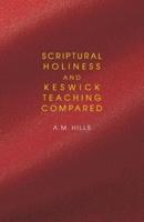 Scriptural Holiness and Keswick Teaching Compared