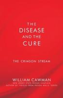The Disease and the Cure: The Crimson Stream