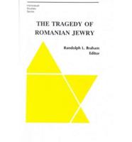 The Tragedy of Romanian Jews in Hungary