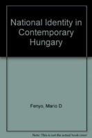 National Identity in Contemporary Hungary