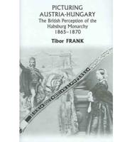 Picturing Austria-Hungary