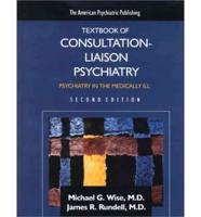 The American Psychiatric Publishing Textbook of Consultation-Liaison Psychiatry