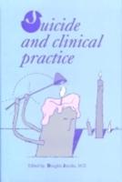 Suicide and Clinical Practice