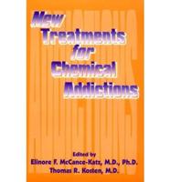 New Treatments for Chemical Addictions
