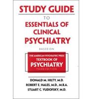 Essentials of Clinical Psychiatry Study Guide
