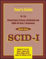 Structured Clinical Interview for DSM-IV Axis I Disorders (SCID-I), Clinician Version, User's Guide