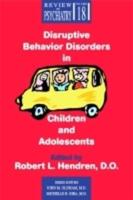 Disruptive Behavior Disorders in Children and Adolescents