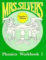 Mrs Silvers Phonics Workbook 1 Teachers Book