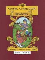 Classic Curriculum: Reading, Book 4