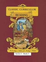 Classic Curriculum: Reading, Book 3