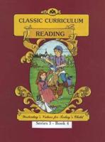 Classic Curriculum: Reading, Book 4
