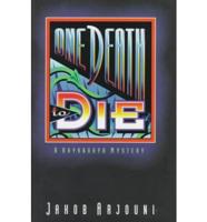 One Death to Die