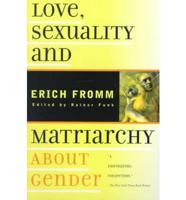 Love, Sexuality, and Matriarchy