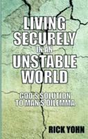 Living Securely in an Unstable World