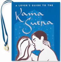 A Lover's Guide to Kama Sutna