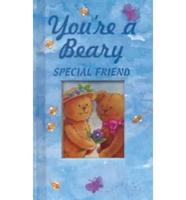 You're a Beary Special Friend