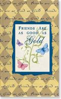 Friends Are as Good as Gold