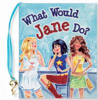 What Would Jane Do?