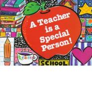 A Teacher Is a Special Person!