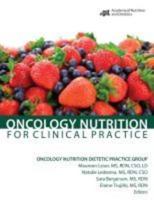 Oncology Nutrition for Clinical Practice