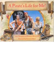 A Pirate's Life for Me!