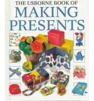 The Usborne Book of Making Presents