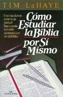 Como Estudiar LA Biblia Por Si Mismo/How to Study the Bible for Youself
