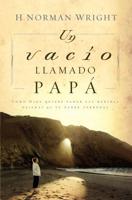 Un Vacio Llamado Papa = A Dad-Shaped Hole in My Heart