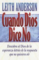 Cuando Dios Dice No = When God Says No