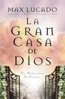 La Gran Casa de Dios = The Great House of God