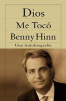 Dios Me Toco: Una Autobiografia = He Touched Me