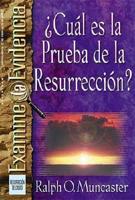 Cual Es La Prueba de La Resurreccion?
