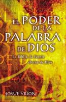 El Poder de La Palabra de Dios: La Biblia, La Fuente Eterna de Dios