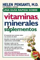 Una Guia Rapida Sobre Vitaminas Minerales y Suplementos