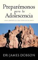 Preparemonos Para La Adolescencia / Preparing for Adolescence