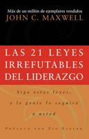 Las 21 Leyes Irefutables De Liderzgo/ The 21 Irrefutable Laws of Leadership