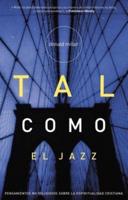 Tal Como el Jazz: Pensamientos No Religiosos Sobre la Espiritualidad Cristiana / Blue Like Jazz