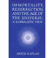 Immortality, Resurrection, and the Age of the Universe