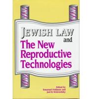 Jewish Law and the New Reproductive Technologies