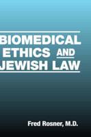 Biomedical Ethics and Jewish Law