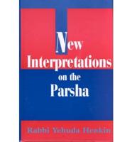 New Interpretations on the Parsha