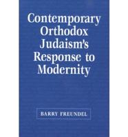 Contemporary Orthodox Judaism's Response to Modernity