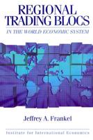 Regional Trading Blocs in the World Economic System