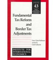 Fundamental Tax Reform and Border Tax Adjustments