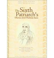 The Sixth Patriarch's Dharma Jewel Platform Sutra