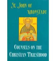 Saint John of Kronstadt Counsels on the Christian Priesthood