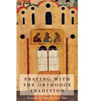 Praying With the Orthodox Tradition